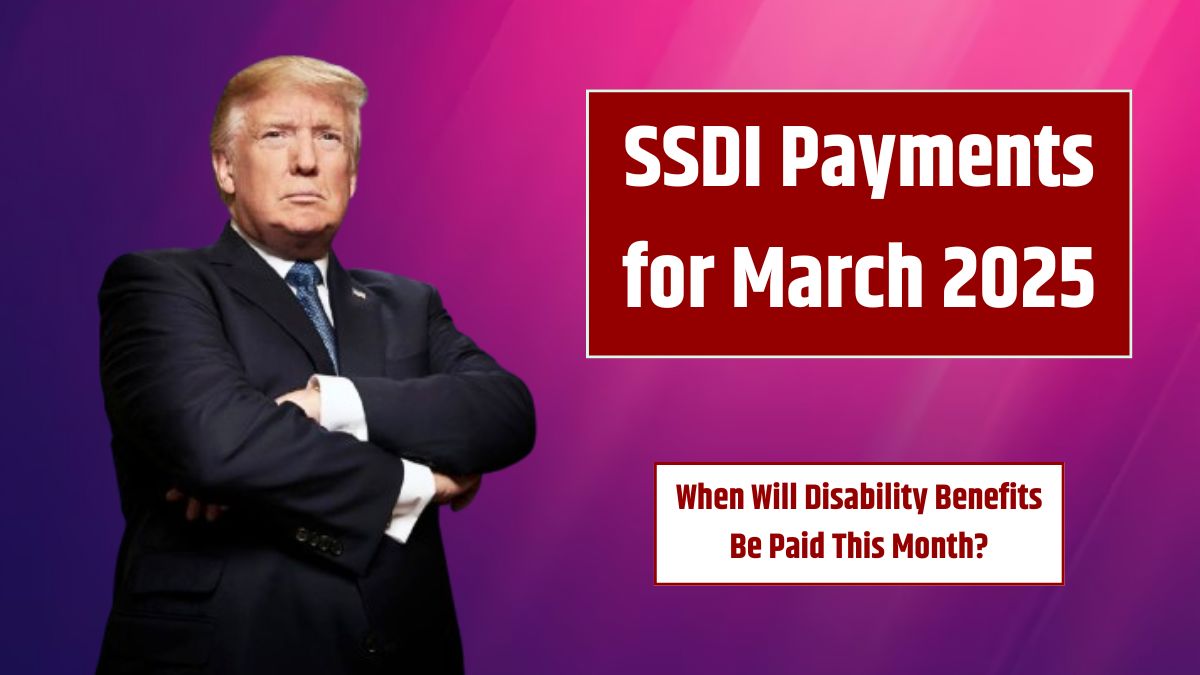 SSDI March 2025: When will I receive my Disability benefit this month?